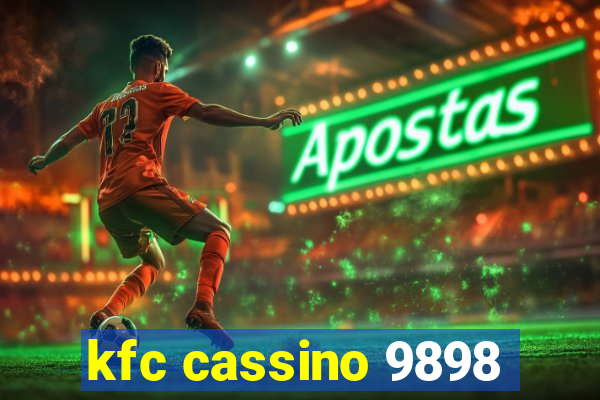 kfc cassino 9898